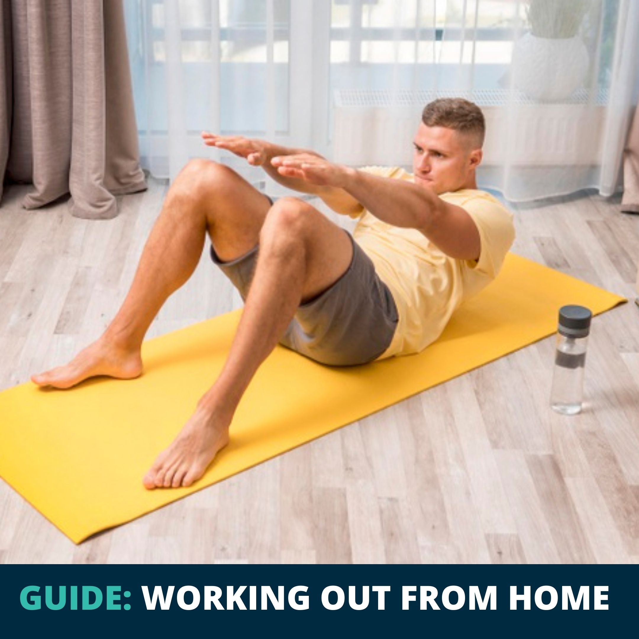 GUIDE: WORKING OUT FROM HOME