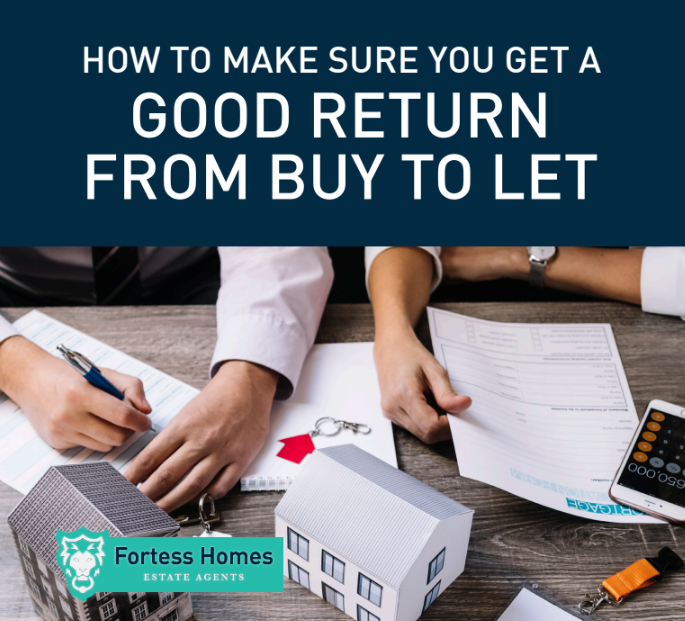 How to make sure you get a good return from Buy to Let